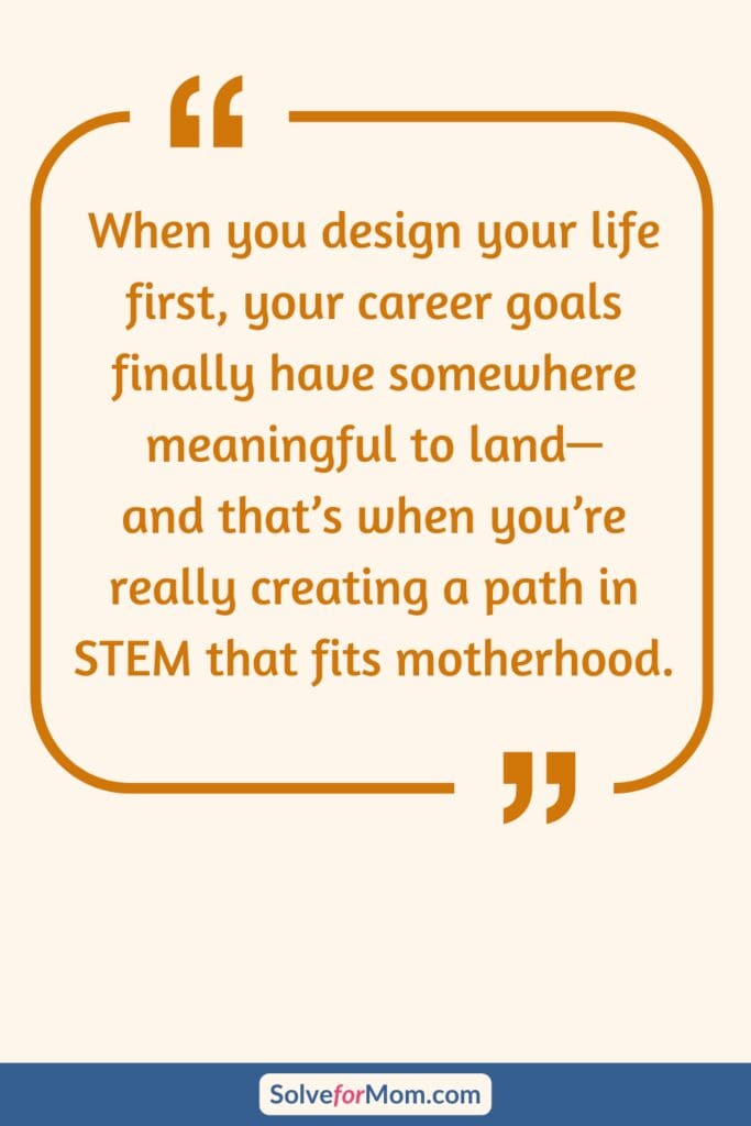 Framework graphic showing how life planning (strategy) guides goal setting (tactics) for career goals for women in STEM—using a vision snapshot and decision-making filter to reduce overwhelm and support work-life balance for a mom in STEM.