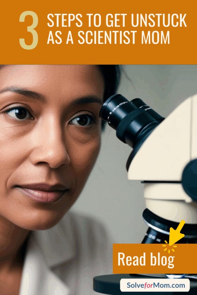 Pinterest pin for working moms in STEM titled “How to get unstuck as a scientist mom (after motherhood).” Mentions the Ask–Analyze–Act (Triple A) framework, a 10‑minute Identity Timeline mini‑audit (past/present/future), spotting the “coherence gap” between values and calendar, and choosing one simple decision rule for career‑life integration.