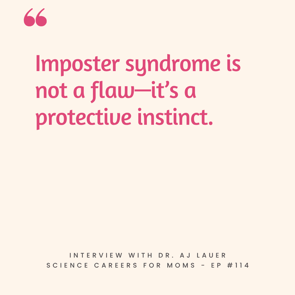 Quote graphic for high-achieving moms in STEM: “Imposter syndrome isn’t a flaw — it’s a protective instinct.” Supports a blog post about imposter syndrome in women in STEM, prove-it pressure, and how to stop over-preparing at work by getting clear on skills gap vs imposter syndrome and setting expectations with your boss.