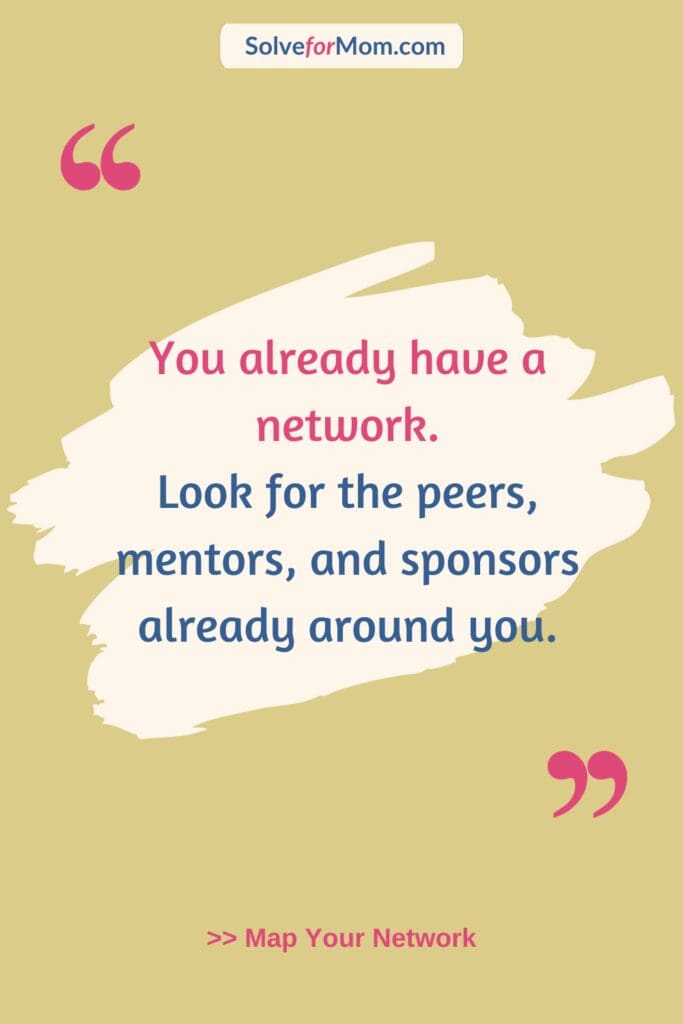 Graphic showing moms in STEM how to identify peers, mentors, sponsors, connectors, and coaches in their existing network.